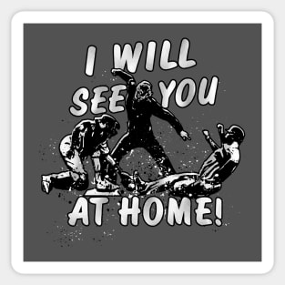 Baseball Catcher I'll SEE YOU AT HOME Catching Sticker